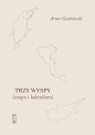 Trzy Wyspy - Artur Grabowski