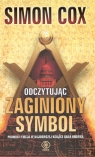 Odczytując Zaginiony symbol Prawda i fikcja w najnowszej książce Dana Cox Simon