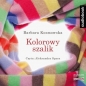 Kolorowy szalik. - Aleksandra Kosmowska