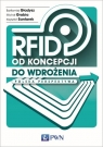 RFID od koncepcji do wdrożenia Polska perspektywa Bartłomiej Gładysz, Grabia Michał, Krzysztof Santarek