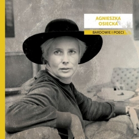 Bardowie i poeci Agnieszka Osiecka