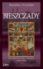 Bieszczady. Tam gdzie diabły, Hucuły, Ukraińce - Stanisław Kryciński