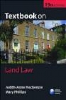 Textbook on Land Law 13e - Mary Philips, Judith-Anne MacKenzie, J MacKenzie