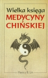 Wielka księga medycyny chińskiej Henry B. Lin