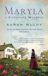 Maryla z Zielonego Wzgórza Sarah McCoy