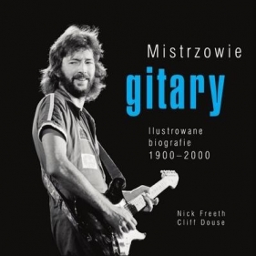 Mistrzowie gitary - Nick Freeth, Cliff Douse