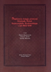 Najstarsza księga promocji Wydziału Sztuk Uniwersytetu Krakowskiego z lat 1402-1541