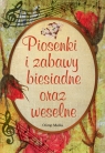 Piosenki i zabawy biesiadne oraz weselne