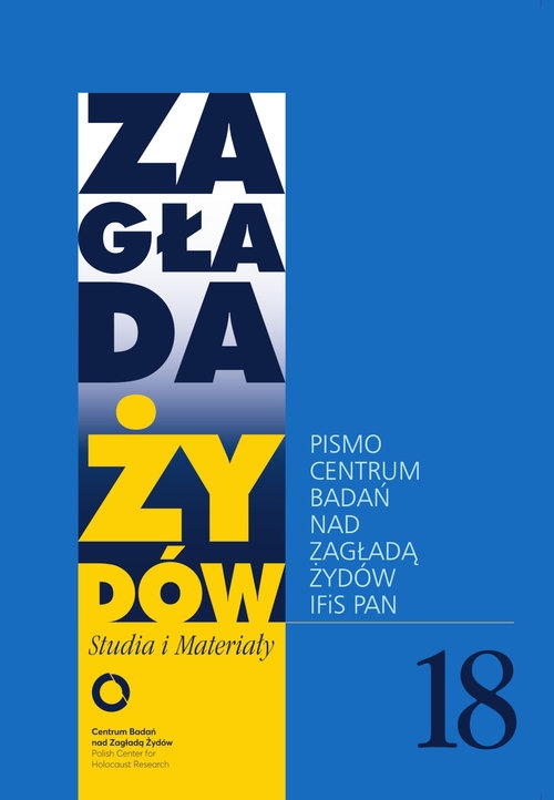 Zagłada Żydów. Studia i Materiały nr 18 R. 2022