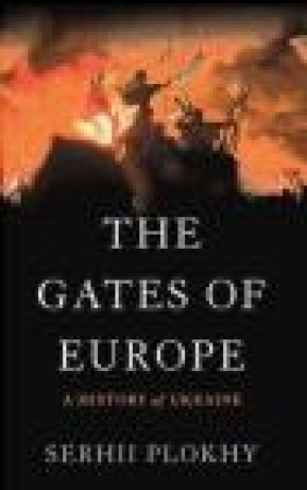 The Gates of Europe Serhii Plokhy