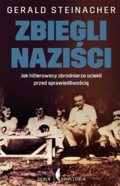 Zbiegli naziści - Steinacher Gerald