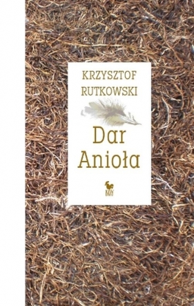 Dar Anioła - Rutkowski Krzysztof
