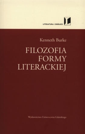 Filozofia formy literackiej - Kenneth Burke