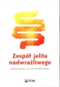 Zespół jelita nadwrażliwego - Opracowanie zbiorowe