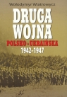 Druga wojna polsko-ukraińska 1942-1947