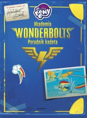 My Little Pony Akademia Wonderbolts Poradnik kadeta - Snider Brandon