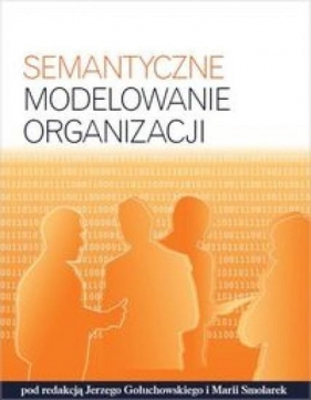 Semantyczne modelowanie organizacji - <br />