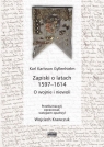 Zapiski o latach 1597-1614 O wojnie i niewoli Karl Karlsson Gyllenhielm