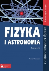 Fizyka i astronomia Podręcznik Zakres podstawowy - Kozielski Marian