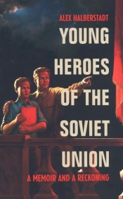 Young Heroes of the Soviet Union - Halberstadt Alex