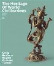 The Heritage of World Civilizations: Combined Volume
