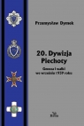  20. Dywizja Piechoty. Geneza i walki we wrześniu 1939 roku