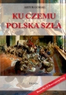 Ku czemu Polska szła Artur Górski