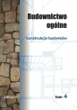Budownictwo ogólne Tom 4 - Wiesław Buczkowski