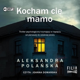 Kocham cię, mamo (Audiobook) - Aleksandra Polańska