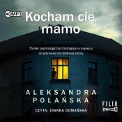 Kocham cię, mamo (Audiobook) - Polańska Aleksandra