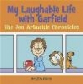 My Laughable Life with Garfield Jim Davis