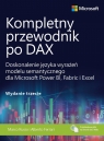 Kompletny przewodnik po DAX w.3 Alberto Ferrari, Marco Russo