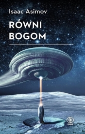 Równi bogom - Isaac Asimov