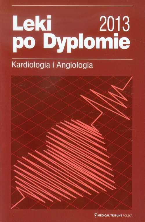 Leki po Dyplomie 2013 Kardiologia i Angiologia