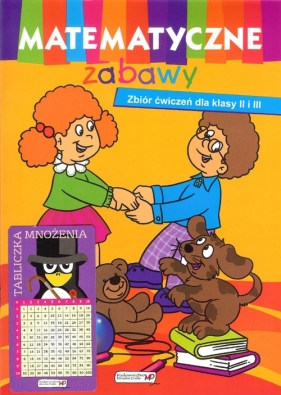 Matematyczne zabawy Zbiór ćwiczeń dla klasy 2 i 3 - Skwark Dorota