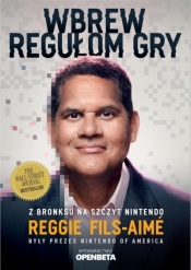 Wbrew regułom gry. Z Bronksu na szczyt Nintendo - Reggie Fils-Aimé