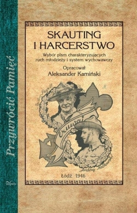 Skauting i harcerstwo - Aleksander Kamiński