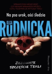 Zezowate szczęście Tekli T.3 Na psa urok, ości... - Olga Rudnicka