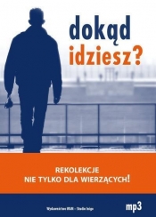 Dokąd idziesz? (Audiobook)