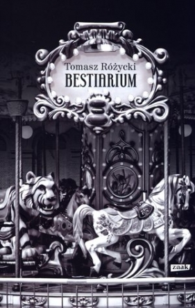 Bestiarium - Różycki Tomasz