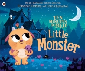 Ten Minutes to Bed: Little Monster - Fielding Rhiannon