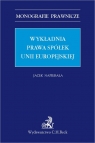 Wykładnia prawa spółek Unii Europejskiej Jacek Napierała