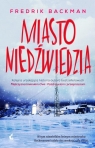 Miasto niedźwiedzia Fredrik Backman