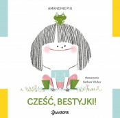 Cześć, bestyjki! - Amandine Piu