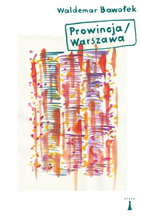 Prowincja/Warszawa - Waldemar Bawołek