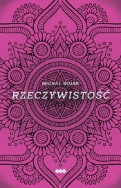 Rzeczywistość - Michał Bojar