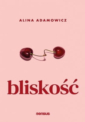 Bliskość - Alina Adamowicz