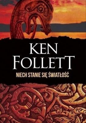 Niech stanie się światłość - Ken Follett
