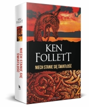 Niech stanie się światłość - Ken Follett