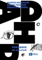 ADHD. Poradnik dla dorosłych - Perroud Nader, Sébastien Weibel, Martin Desseilles